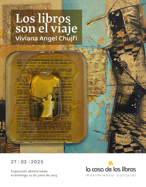 Los libros son el viaje. Exposición de Viviana Ángel Chujfi.